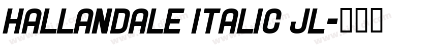 Hallandale Italic JL字体转换